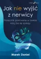 Jak nie wyjść z nerwicy. Podręcznik przetrwania... - tantis.pl