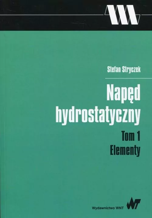 Elementy. Napęd hydrostatyczny. Tom 1 - tantis.pl
