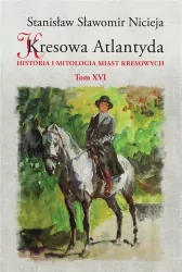 Kresowa Atlantyda. Tom 16
