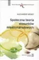 Społeczna teoria stosunków międzynarodowych - tantis.pl