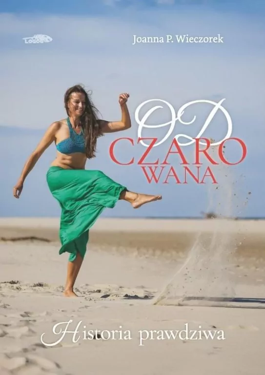 Odczarowana. Historia prawdziwa - tantis.pl