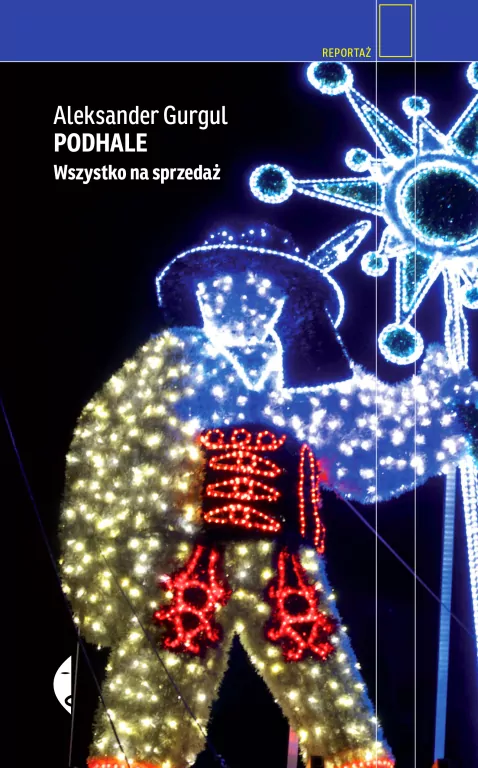 Podhale. Wszystko na sprzedaż. Reportaż - tantis.pl