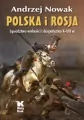 Polska i Rosja. Sąsiedztwo wolności i despotyzmu - tantis.pl