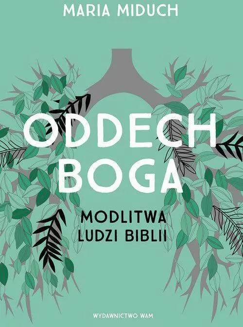 Oddech Boga. Modlitwa ludzi Biblii - tantis.pl