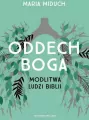 Oddech Boga. Modlitwa ludzi Biblii - tantis.pl