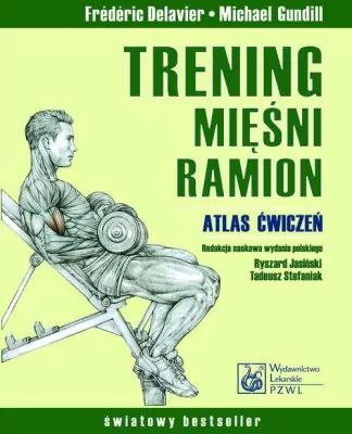 Trening mięśni ramion. Atlas ćwiczeń