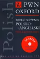 Wielki słownik polsko-angielski PWN-Oxford Polish-English Dictionary + cd - tantis.pl