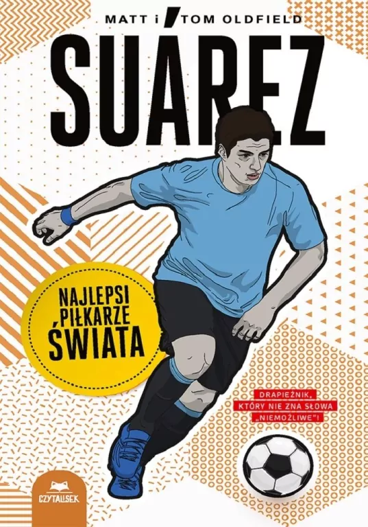 Suarez. Najlepsi piłkarze świata - tantis.pl