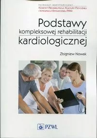 Podstawy kompleksowej rehabilitacji kardiologicznej - tantis.pl