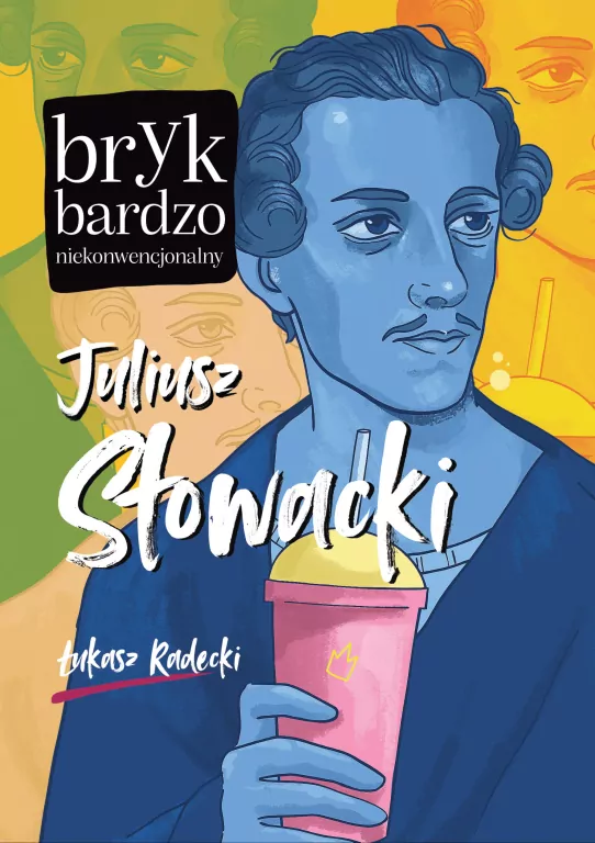 Juliusz Słowacki. Bryk bardzo niekonwencjonalny - tantis.pl