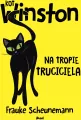 Na tropie truciciela. Kot Winston. Tom 4 - tantis.pl