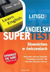 Angielski Supertest. Słownictwo w ćwiczeniach. Repetytorium.