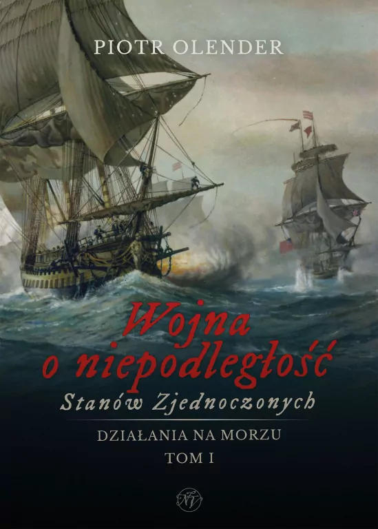 Wojna o niepodległość Stanów Zjednoczonych t.1 - tantis.pl