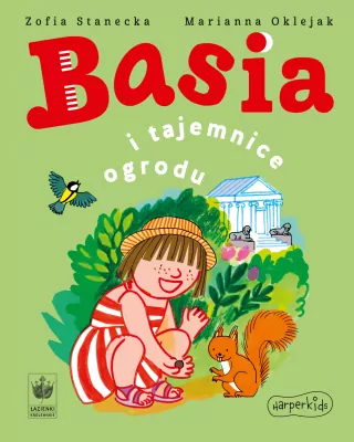 Książki kreatywne i rozwijające - Basia i tajemnice ogrodu. Basia