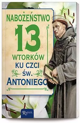 Nabożeństwo 13 wtorków ku czci świętego Antoniego - tantis.pl