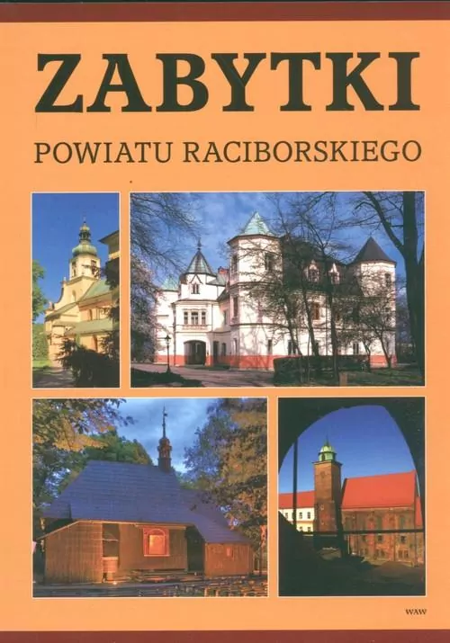 Zabytki powiatu raciborskiego - tantis.pl