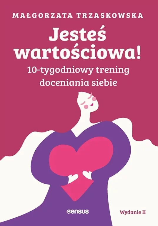 Jesteś wartościowa! 10-tygodniowy trening.. - tantis.pl