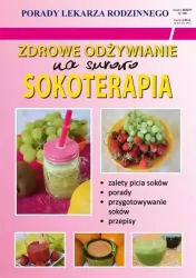 Zdrowe odżywianie na surowo. Sokoterapia