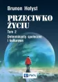 Przeciwko życiu Tom 2 Determinanty społeczne i kulturowe - tantis.pl