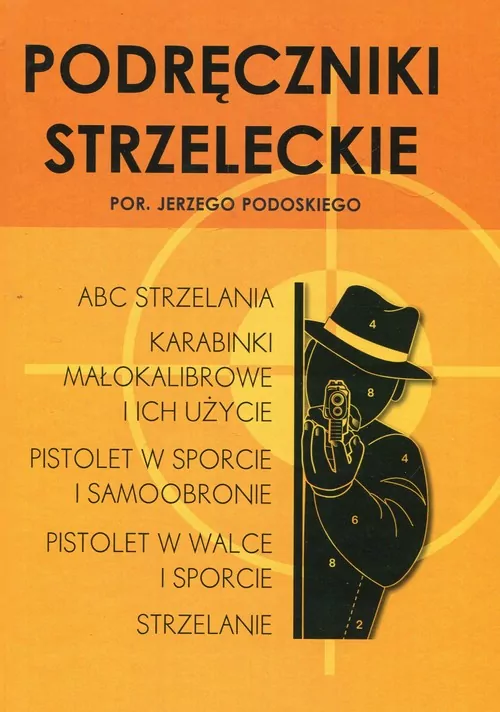 Podręczniki strzeleckie por. Jerzego Podoskiego - tantis.pl