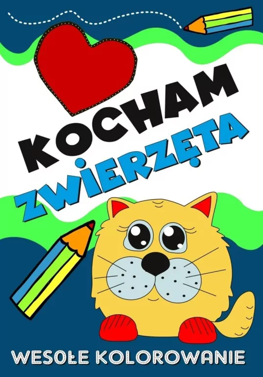 Kocham zwierzęta. Wesołe kolorowanie - tantis.pl