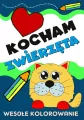 Kocham zwierzęta. Wesołe kolorowanie - tantis.pl