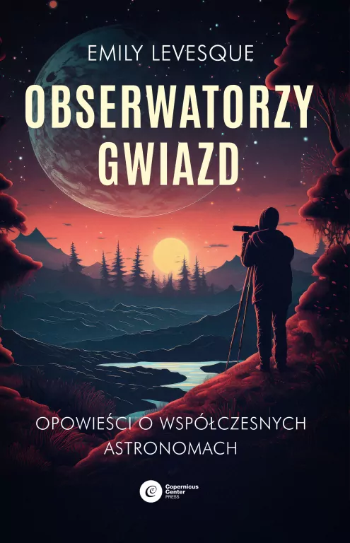 Obserwatorzy gwiazd. Opowieści o współczesnych astronomach - tantis.pl