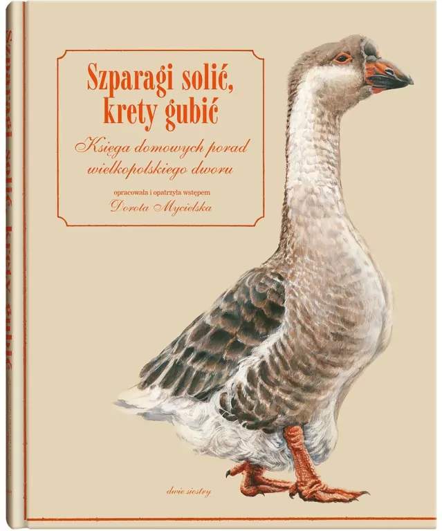 Szparagi solić, krety gubić. Księga domowych... - tantis.pl
