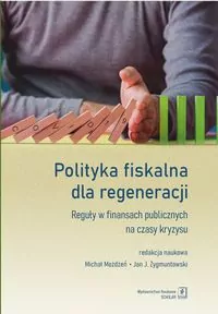 Polityka fiskalna dla regeneracji. Reguły... - tantis.pl