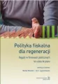 Polityka fiskalna dla regeneracji. Reguły... - tantis.pl
