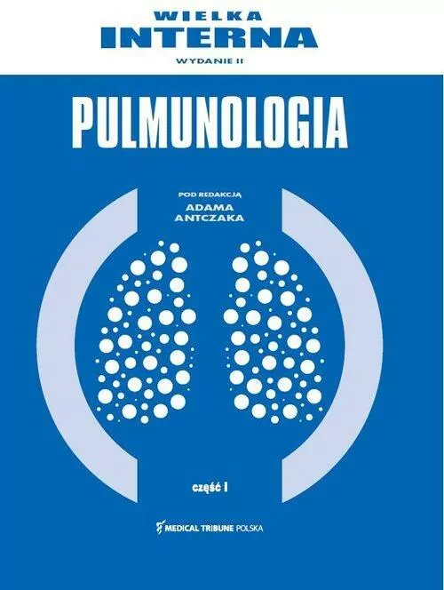 Wielka Interna. Pulmonologia. Część 1. Wydanie 2 - tantis.pl