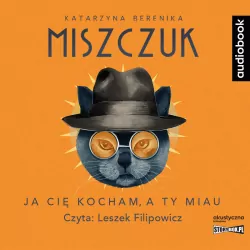 CD MP3 Ja cię kocham, a ty miau. Audiobook