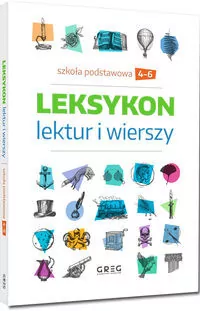 Leksykon lektur i wierszy. Szkoła podstawowa. Klasy 4-6 - tantis.pl