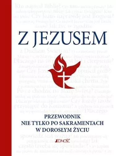 Z Jezusem. Przewodnik nie tylko po sakramentach w dorosłym życiu - tantis.pl