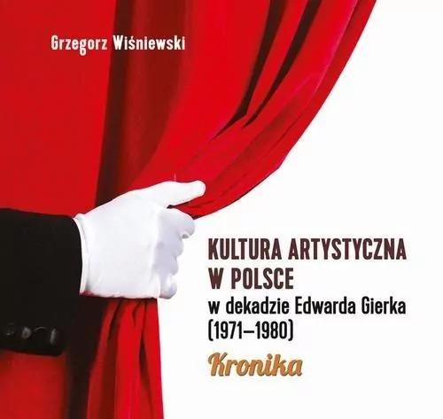 Kultura artystyczna w Polsce w dekadzie Edwarda Gierka (1971-1980) - tantis.pl