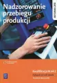 Nadzorowanie przebiegu produkcji. Kwalifikacja M.44.2. Szkoła ponadgimnazjalna - tantis.pl