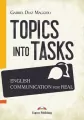 Topics Into Tasks: English Communication For Real - tantis.pl