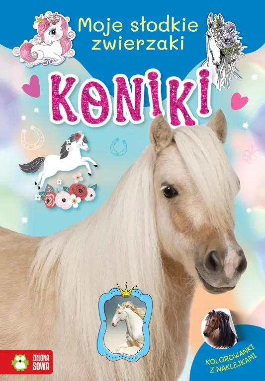 Koniki. Moje słodkie zwierzaki - tantis.pl