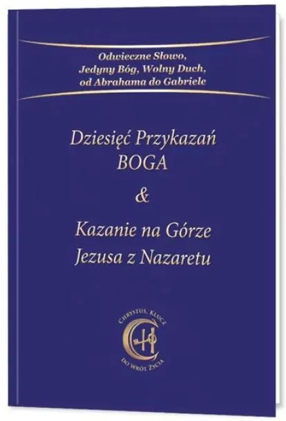 Dziesięć Przykazań Boga & Kazanie na Górze Jezusa z Nazaretu - tantis.pl