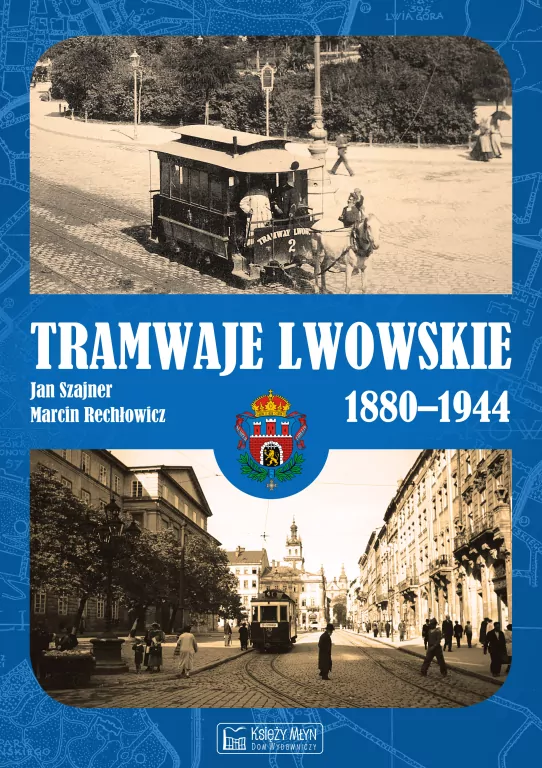 Tramwaje lwowskie 1880-1944 - tantis.pl