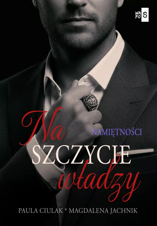 Na szczycie władzy T.2 Namiętności - tantis.pl