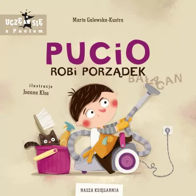 Bajki, opowiadania, wiersze - Pucio robi porządek. Uczę się z Puciem
