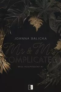 Mr & Mrs Complicated. Miss Independent. Tom 3 - tantis.pl