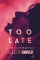 Too Late - tantis.pl