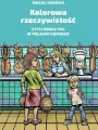 Kolorowa rzeczywistość, czyli obraz PRL w polskim komiksie - tantis.pl