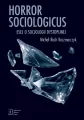 Horror sociologicus. Esej o socjologii dystopijnej - tantis.pl