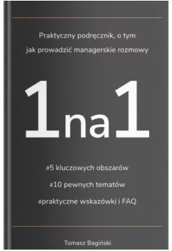 Praktyczny podręcznik o tym jak prowadzić managerskie rozmowy 1 na 1 - tantis.pl