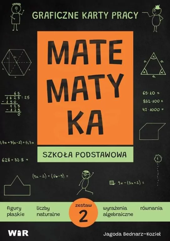 Matematyka. Graficzne karty pracy. Szkoła podstawowa. Zestaw 2 - tantis.pl