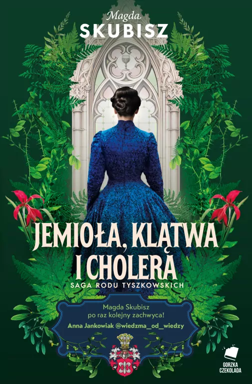 Jemioła, klątwa i cholera. Saga rodu Tyszkowskich. Tom 3 - tantis.pl