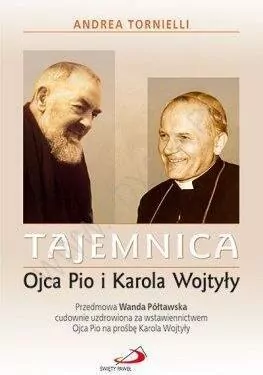 Tajemnica Ojca Pio i Karola Wojtyły - tantis.pl